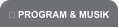  PROGRAM & MUSIK