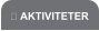  AKTIVITETER