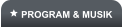  PROGRAM & MUSIK