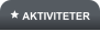  AKTIVITETER